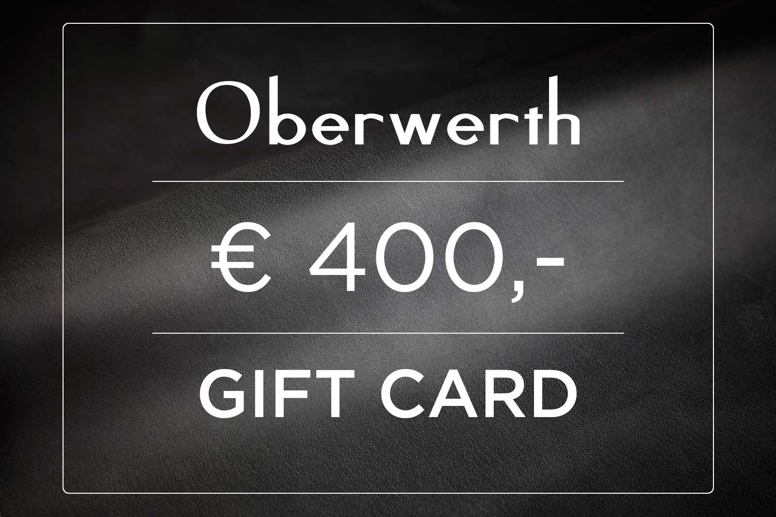 Oberwerth gift card 50€ - 2000€